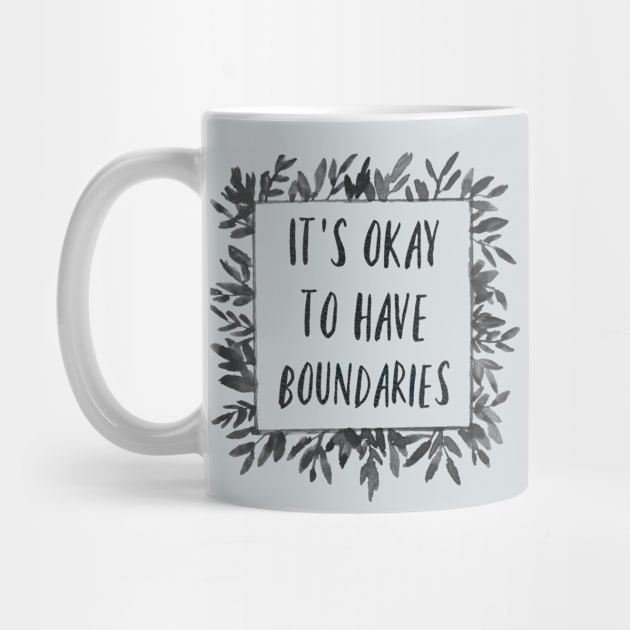 It's Okay to have Boundaries by yaywow